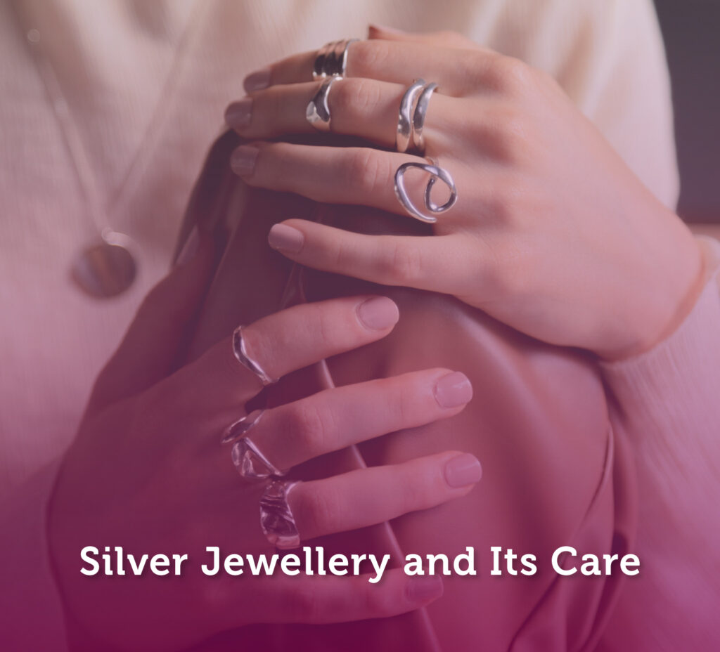 SILVER JEWELLEY AND ITS CARE