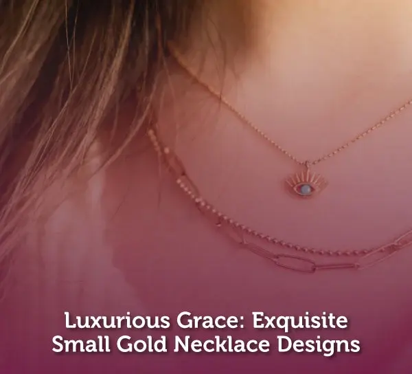 Small Gold Necklace Designs